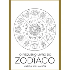 O Pequeno Livro do Zodíaco de Marion Williamson