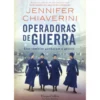 Operadoras De Guerra de Jennifer Chiaverini