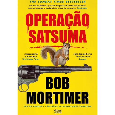 Operação Satsuma de Bob Mortimer