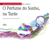 O Perfume do Sonho, na Tarde de Luísa Dacosta
