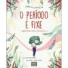 O Período é Fixe de Anna Salvia