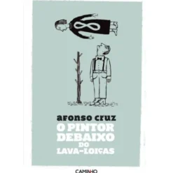 O Pintor Debaixo do Lava-Loiças de Afonso Cruz