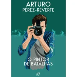 O Pintor de Batalhas de Arturo Pérez-Reverte