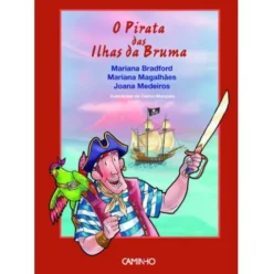 O Pirata das Ilhas da Bruma de Mariana Magalhães, Joana Medeiros e Mariana Bradford