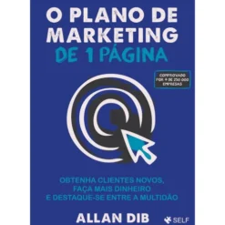 O Plano de Marketing de 1 Página de Allan Dib