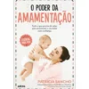 O Poder da Amamentação de Patrícia Sancho