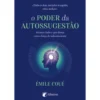O Poder da Autossugestão de Émile Coué