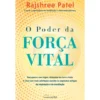 O Poder da Força Vital de Rajshree Patel