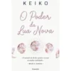 O Poder Da Lua Nova de Keiko