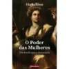 O Poder Das Mulheres de Giulia Sissa