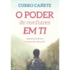 O Poder de Confiares em Ti de Curro Cañete