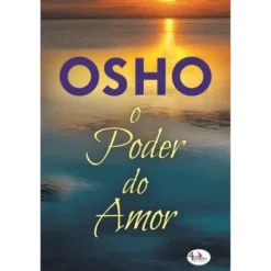 O Poder do Amor de Osho