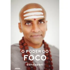O Poder do Foco de Dandapani