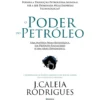 O Poder do Petróleo de J. Caleia Rodrigues