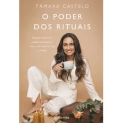 O Poder Dos Rituais de Tâmara Castelo