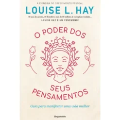 O Poder Dos Seus Pensamentos de Louise L. Hay
