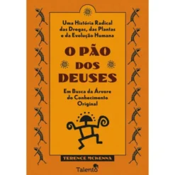 O Pão Dos Deuses de Terence Mckenna