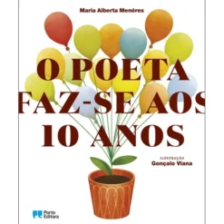 O Poeta Faz Se Aos 10 anos de Maria Alberta Menéres