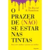 O Prazer de (não) Se Estar nas Tintas de David R. Hamilton