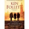 O Preço do Dinheiro de Ken Follett