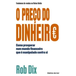 O Preço do Dinheiro de Rob Dix