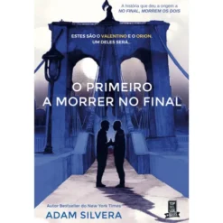 O Primeiro a Morrer no Final de Adam Silvera