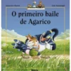 O Primeiro Baile de Agarico de Genevieve Huriet