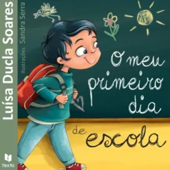 O Primeiro Dia de Escola de Luísa Ducla Soares