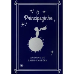 O Principezinho de Antoine De Saint-Exupéry