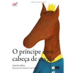 O Príncipe Com Cabeça de Cavalo de António Mota