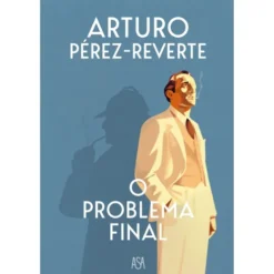 O Problema Final de Arturo Pérez-Reverte