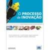 O Processo de Inovação de António Carrizo Moreira e José Dantas