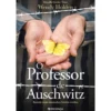 O Professor De Auschwitz de Wendy Holden