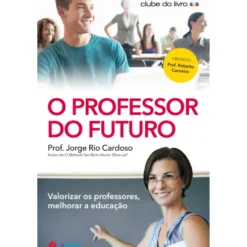 O Professor do Futuro de Prof. Jorge Rio Cardoso