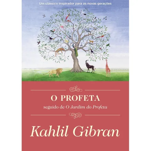 O Profeta seguido de O Jardim do Profeta de Kahlil Gibran