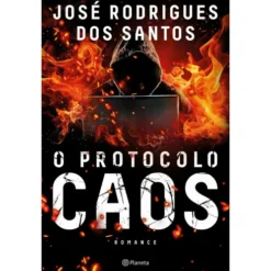 O Protocolo Caos de José Rodrigues dos Santos