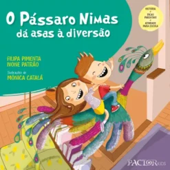 O Pássaro Nimas dá Asas à Diversão de Filipa Pimenta e Ivone Patrão