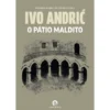 O Pátio Maldito de Ivo Andri