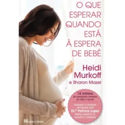 O Que Esperar Quando Está à Espera de Bebé de Heidi Murkoff