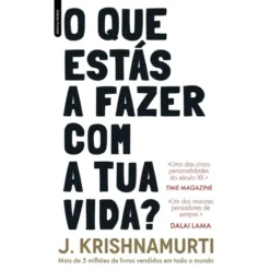 O Que Estás A Fazer Com A Tua Vida? - Edição Portátil de J. Krishnamurti