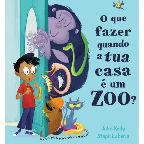 O Que Fazer Quando a Tua Casa é um Zoo? de John Kelly