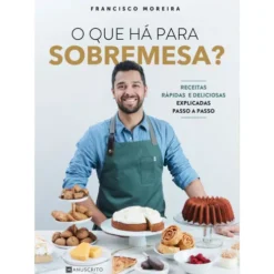 O que Há para Sobremesa? de Francisco Moreira