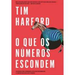 O que os Números Escondem de Tim Harford