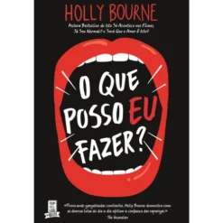 O que Posso Eu Fazer? de Holly Bourne