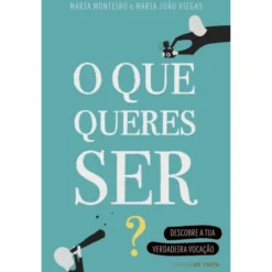 O que Queres Ser? de Marta Monteiro