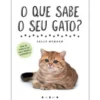 O que Sabe o seu Gato?