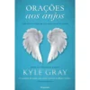 Orações aos Anjos de Kyle Gray