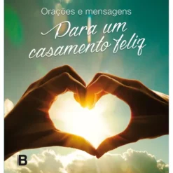 Orações e Mensagens para um Casamento Feliz