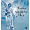 Orações pelos Meus Filhos