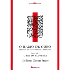 O Ramo De Ouro, Um EstudoSob de James George Frazer